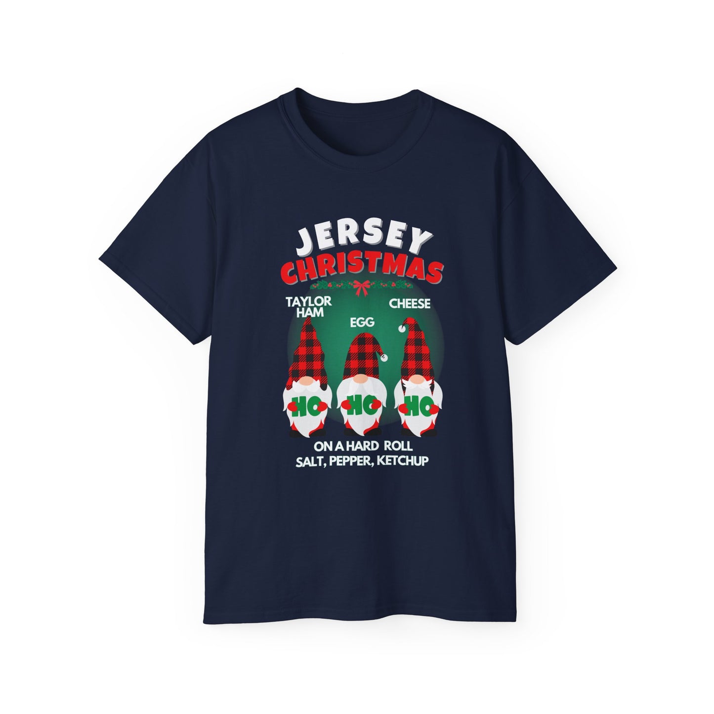 "JERSEY CHRISTMAS -TAYLOR HAM EGG AND CHEESE"- - T Shirt (VARIETY OF COLORS)"Which Exit"