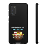 I'M HERE FOR THE COCKTAILS-Tough Phone Cases - Fits Most Phone Sizes!! (BLACK)