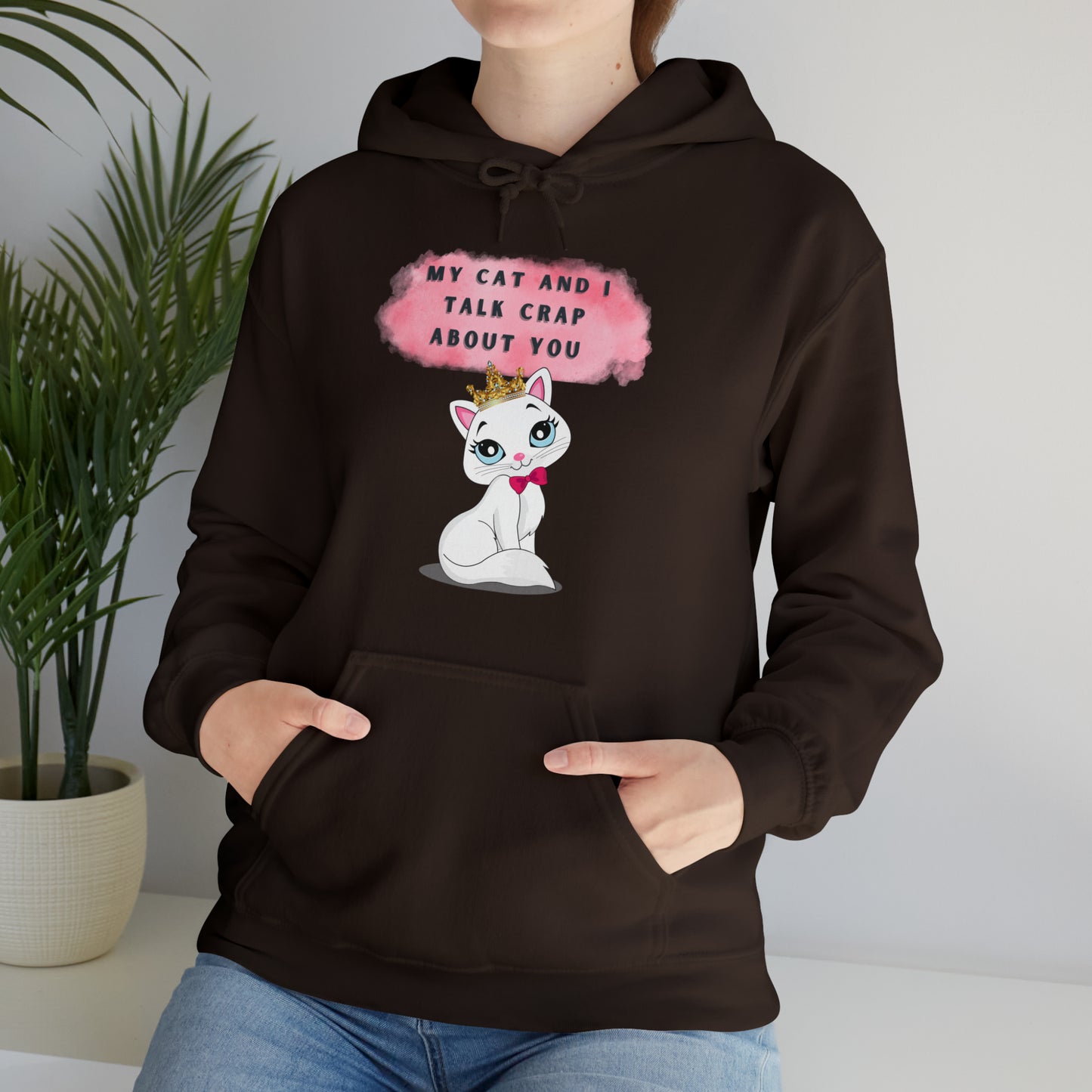 MY CAT AND I TALK CRAP ABOUT YOU- Unisex Heavy Blend Hooded Sweatshirt (VARIETY OF COLORS)  “Meow or Never Hoodie — Funny Cat Lover Streetwear”