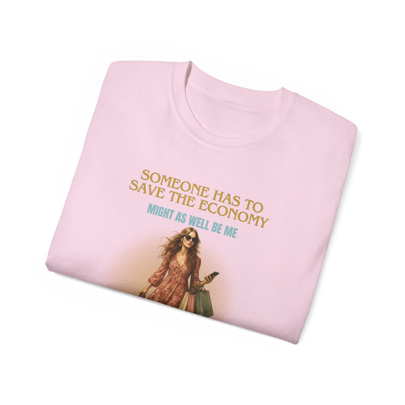 SAVING THE ECONOMY - T Shirt (variety Of Colors)