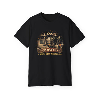 CLASSIC 1980'S-WHEN KIDS WERE COOL - T-Shirt (BLACK OR NAVY)