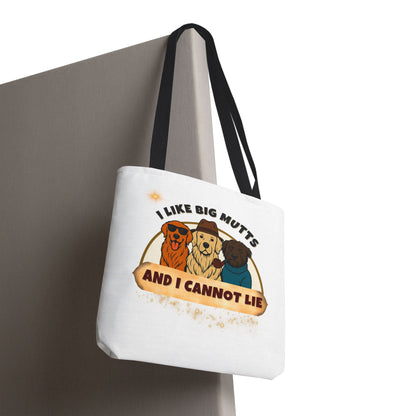 "I LIKE BIG MUTTS AND I CANNOT LIE"- AOP Tote Bag "Stating Your Truth Tote"