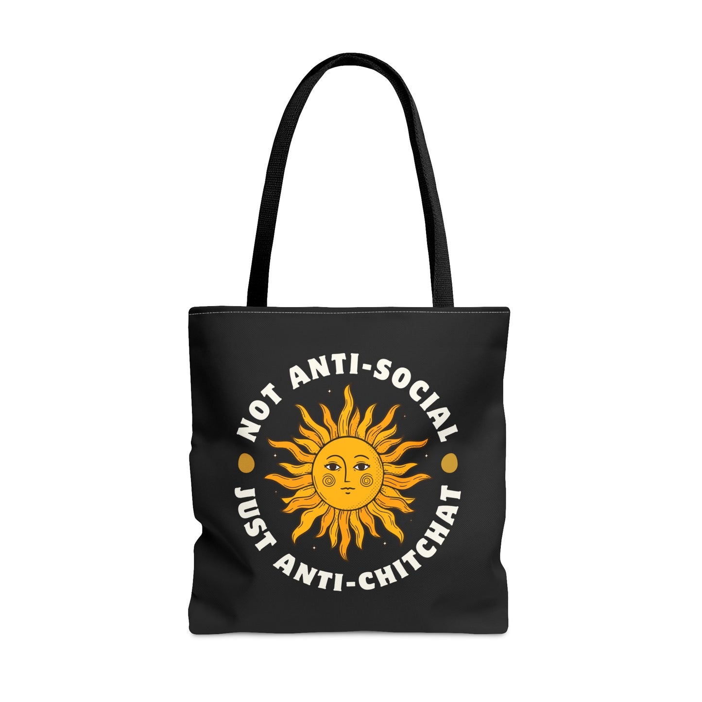 NOT ANTI SOCIAL, JUST ANTI CHITCHAT- AOP Tote Bag-"Made For Weekends, Worthy Of Weekdays"