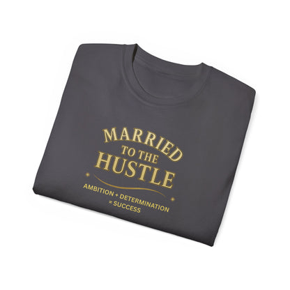 MARRIED TO THE HUSTLE- T Shirt (Variety Of Dark Colors) "Committed To The Grind"
