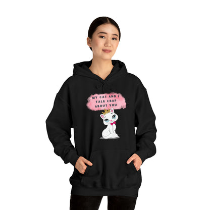 MY CAT AND I TALK CRAP ABOUT YOU- Unisex Heavy Blend Hooded Sweatshirt (VARIETY OF COLORS)  “Meow or Never Hoodie — Funny Cat Lover Streetwear”