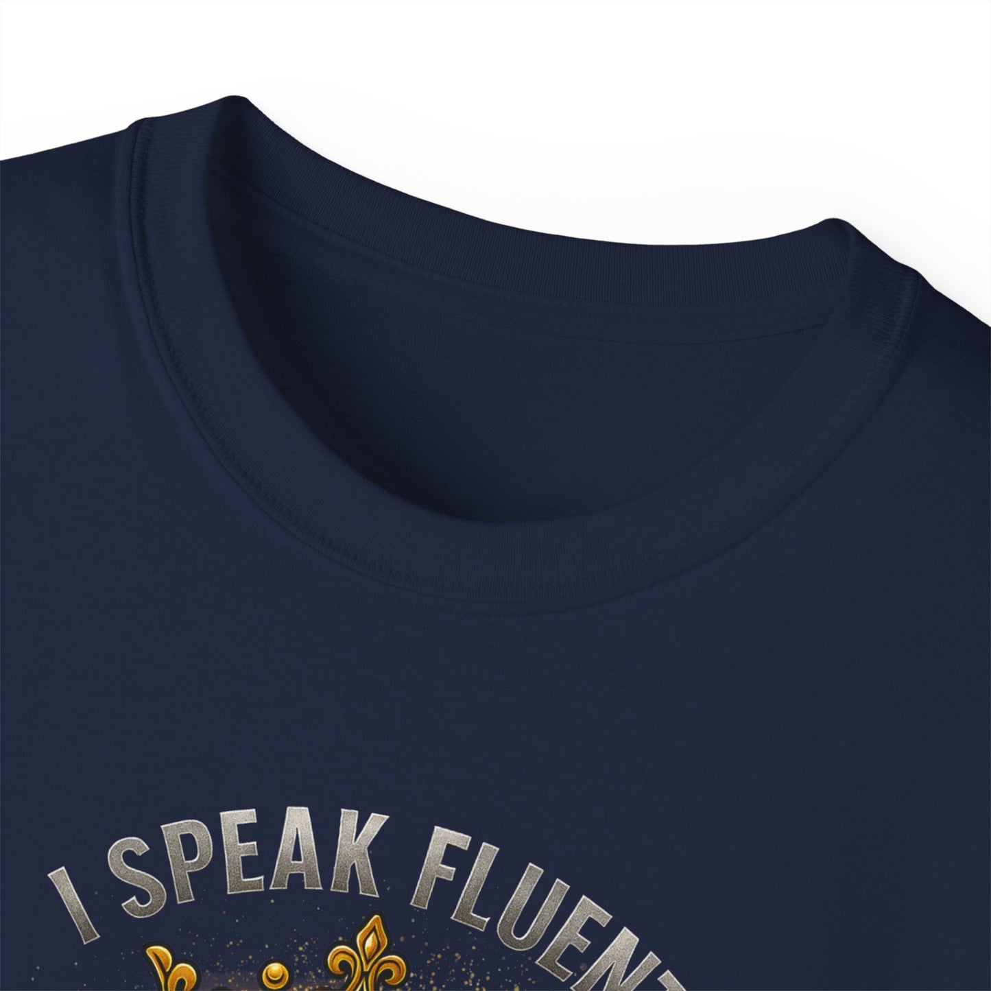 I SPEAK FLUENT DRAMA QUEEN- T Shirt (variety Of Dark Colors) "Confidence With A Crown"