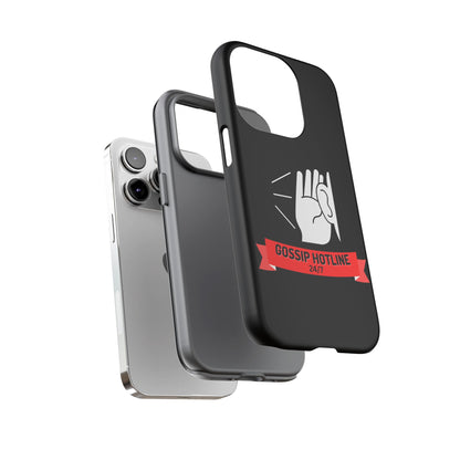 GOSSIP HOTLINE-Tough Phone Cases - Fits Most Phone Sizes!! (BLACK)  "When Your Phone Case Spills The Tea"