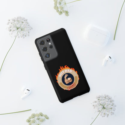 HOT DAD ALERT-Tough Phone Cases - Fits Most Phone Sizes!! (BLACK) "Smokin Hot Dad" Great Gift!