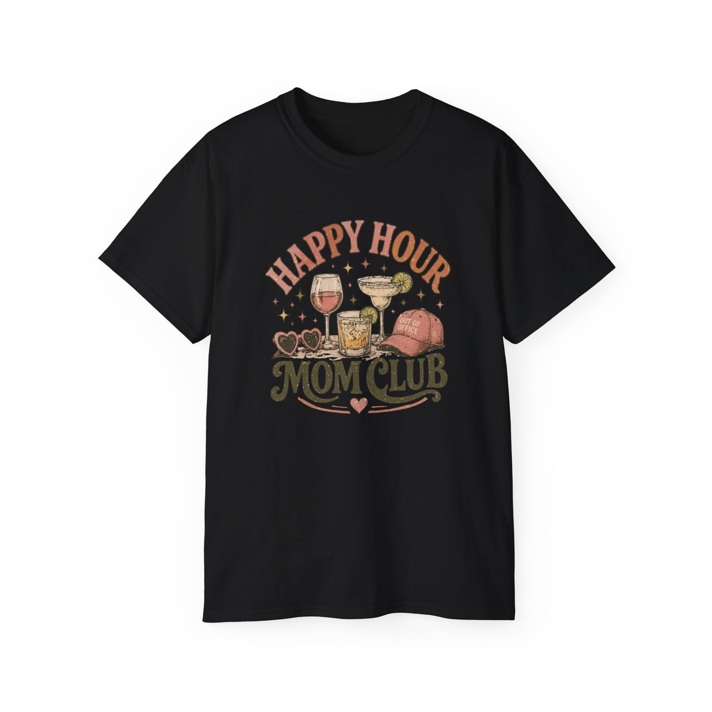 HAPPY HOUR-MOM CLUB - T-Shirt (VARIETY OF COLORS)