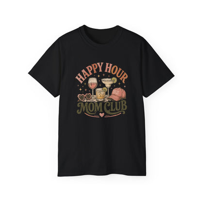 HAPPY HOUR-MOM CLUB - T-Shirt (VARIETY OF COLORS)