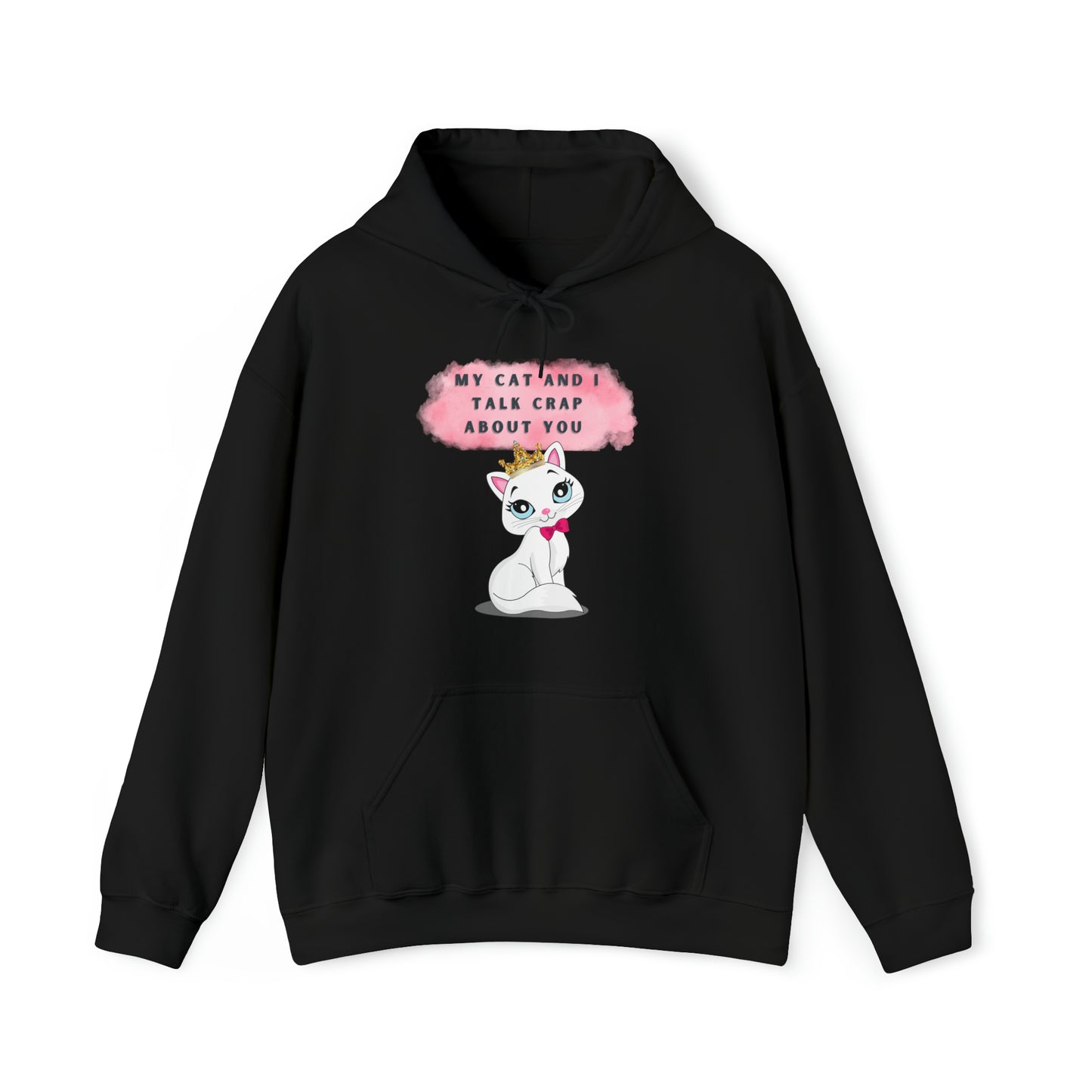 MY CAT AND I TALK CRAP ABOUT YOU- Unisex Heavy Blend Hooded Sweatshirt (VARIETY OF COLORS)  “Meow or Never Hoodie — Funny Cat Lover Streetwear”