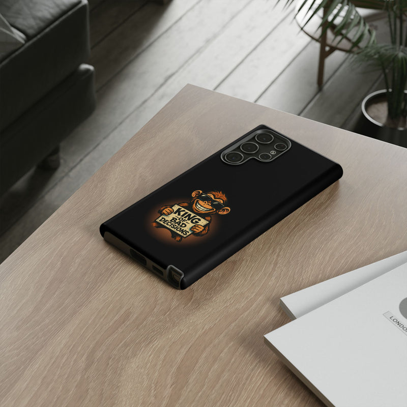 King of Bad Decisions-Tough Phone Cases - Fits Most Phone Sizes!! (BLACK)