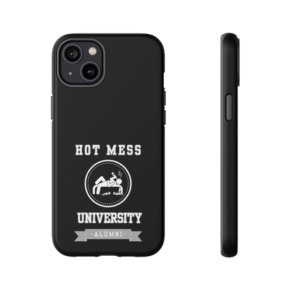 HOT MESS UNIVERSITY -Tough Phone Cases - Fits Most Phone Sizes!! (BLACK) "A+ In Phone Etiquette"