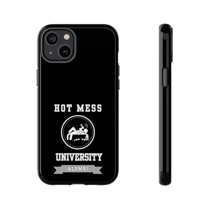 HOT MESS UNIVERSITY -Tough Phone Cases - Fits Most Phone Sizes!! (BLACK) "A+ In Phone Etiquette"