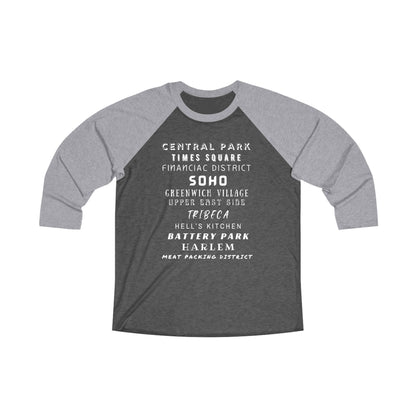 NYC NEIGHBORHOODS - Unisex Tri-Blend 34 Raglan Tee- "Iconic NYC Neighborhoods"