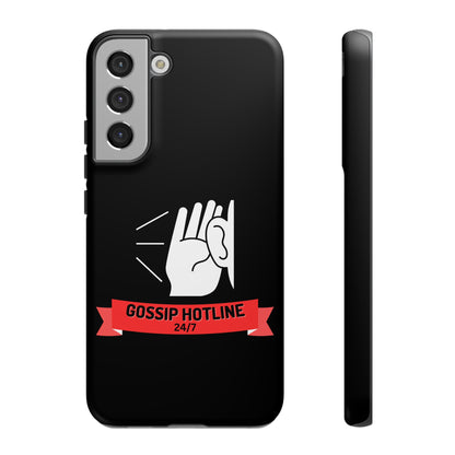 GOSSIP HOTLINE-Tough Phone Cases - Fits Most Phone Sizes!! (BLACK)  "When Your Phone Case Spills The Tea"