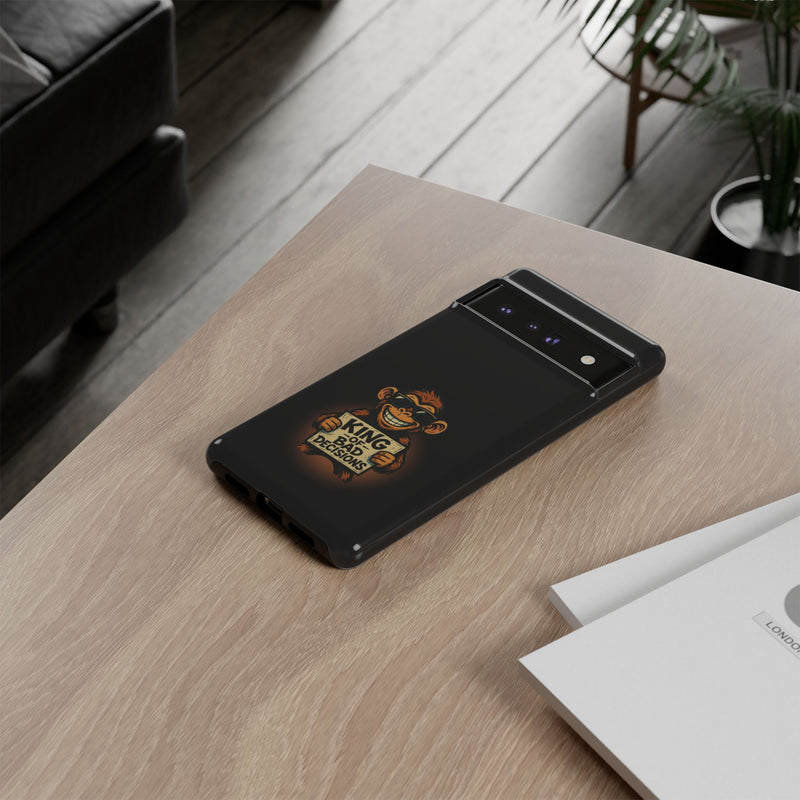 King of Bad Decisions-Tough Phone Cases - Fits Most Phone Sizes!! (BLACK)