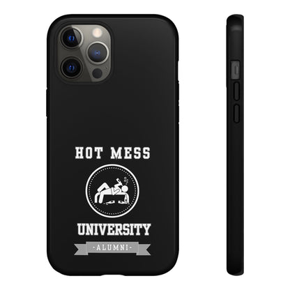 HOT MESS UNIVERSITY -Tough Phone Cases - Fits Most Phone Sizes!! (BLACK) "A+ In Phone Etiquette"