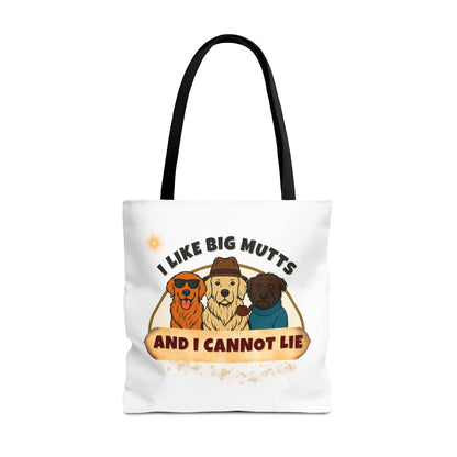 "I LIKE BIG MUTTS AND I CANNOT LIE"- AOP Tote Bag "Stating Your Truth Tote"