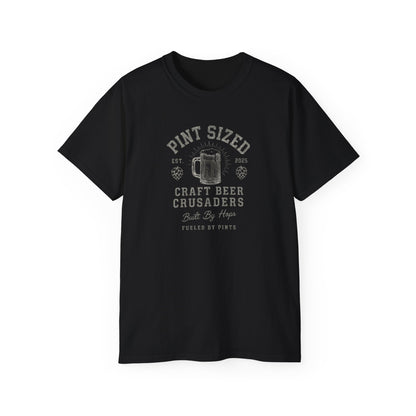 PINT SIZED CRAFT BEER CRUSADERS- T Shirt (variety Of Dark Colors) "Built By Hops, Fueled By Pints"