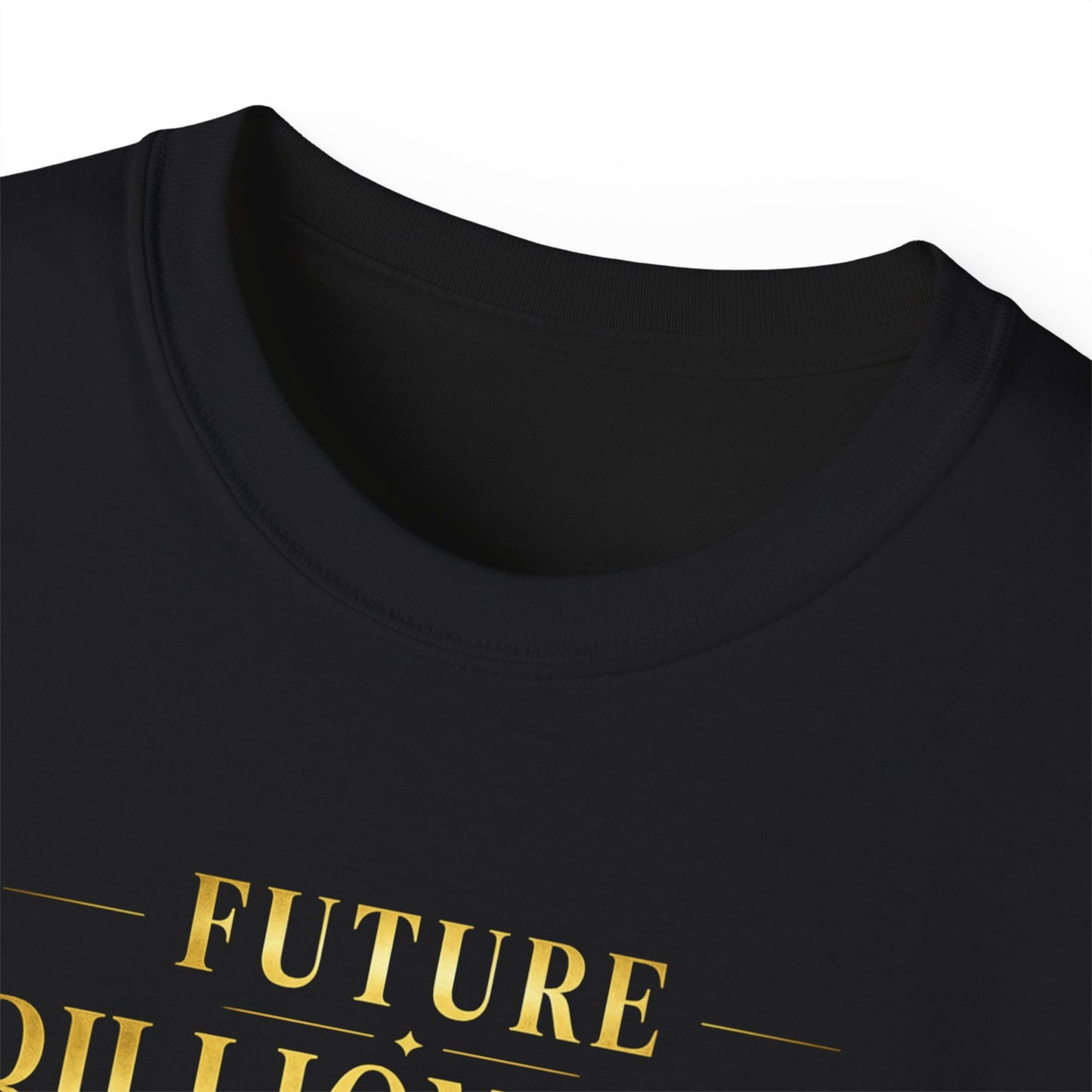 FUTURE BILLIONAIRE - T-Shirt (BLACK OR NAVY)