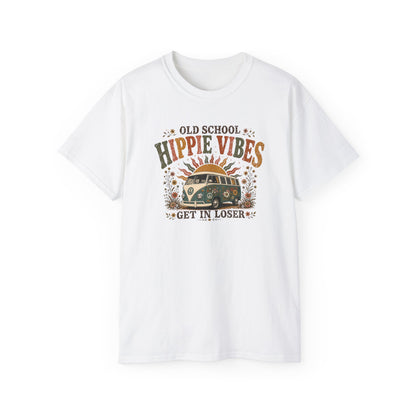 OLD SCHOOL HIPPIE VIBES-GET IN LOSER - T-Shirt (VARIETY OF COLORS)