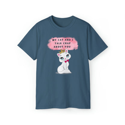 MY CAT AND I TALK CRAP- T Shirt (VARIETY OF COLORS) “Sarcastic CAT Graphic Tee Serving Main Character Rizz”