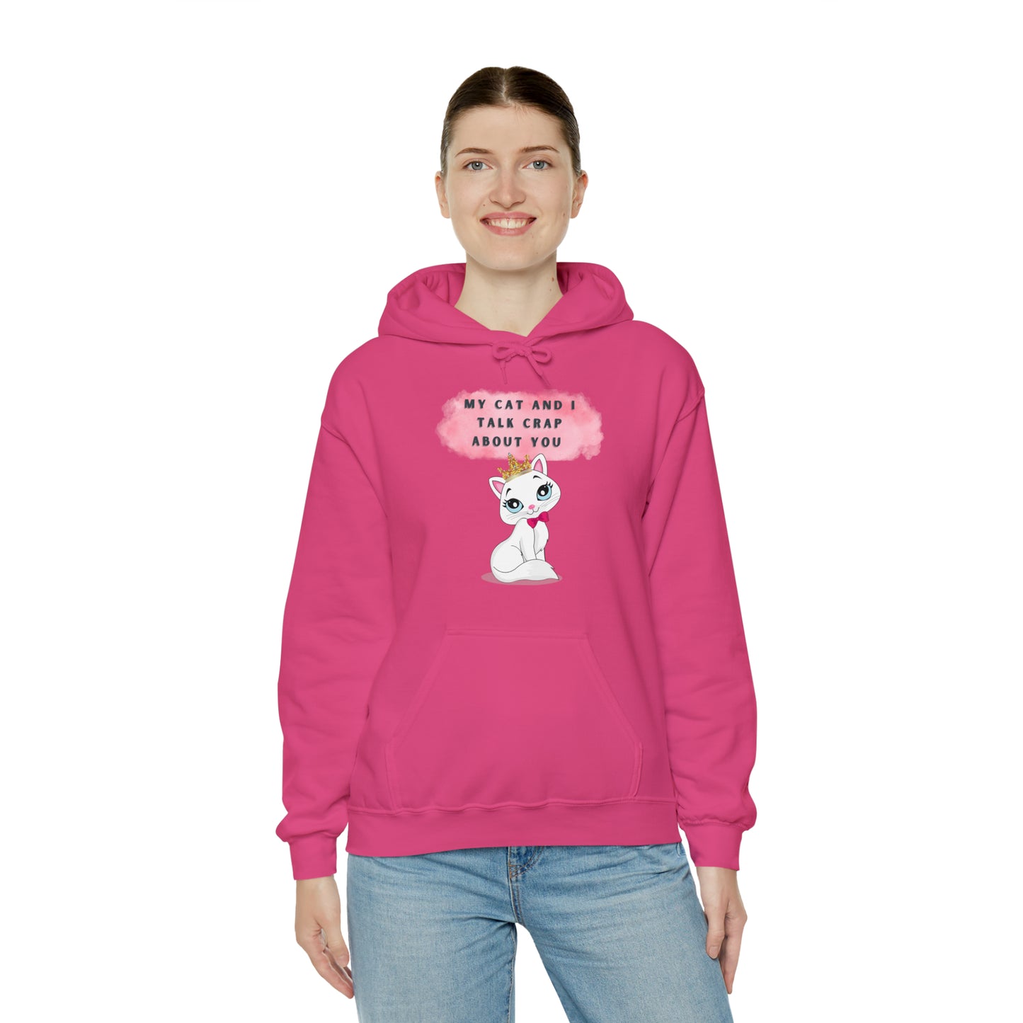 MY CAT AND I TALK CRAP ABOUT YOU- Unisex Heavy Blend Hooded Sweatshirt (VARIETY OF COLORS)  “Meow or Never Hoodie — Funny Cat Lover Streetwear”