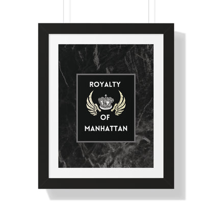 ROYALTY OF MANHATTAN Framed Poster - Urban Wall Art for Home Decor