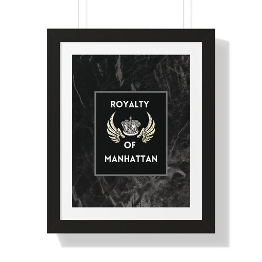 ROYALTY OF MANHATTAN Framed Poster - Urban Wall Art for Home Decor