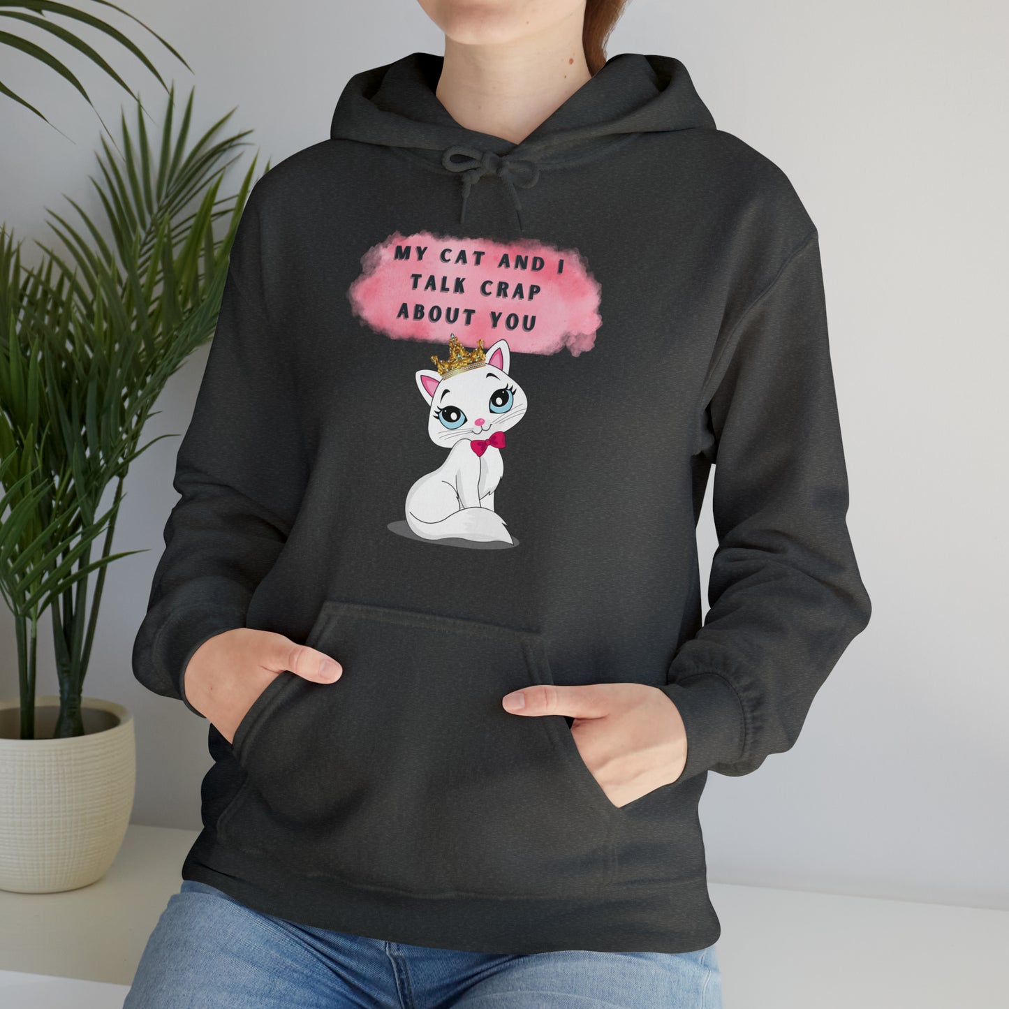 MY CAT AND I TALK CRAP ABOUT YOU- Unisex Heavy Blend Hooded Sweatshirt (VARIETY OF COLORS)  “Meow or Never Hoodie — Funny Cat Lover Streetwear”