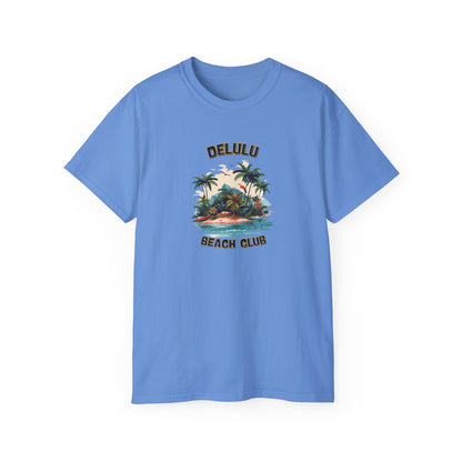 DELULU BEACH CLUB- T Shirt (VARIETY OF COLORS) “Jet Set in Streetwear Style”