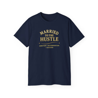 MARRIED TO THE HUSTLE- T Shirt (Variety Of Dark Colors) "Committed To The Grind"