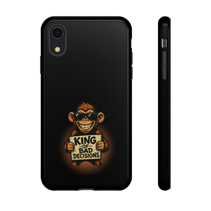 King of Bad Decisions-Tough Phone Cases - Fits Most Phone Sizes!! (BLACK)