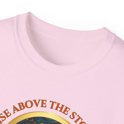 RISE ABOVE THE STORM-AND YOU WILL FIND THE SUNSHINE - T Shirt!  "Inspirational Mind Set"
