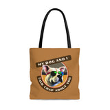 MY DOG AND I TALK CRAP ABOUT YOU -AOP Tote Bag (BEIGE)