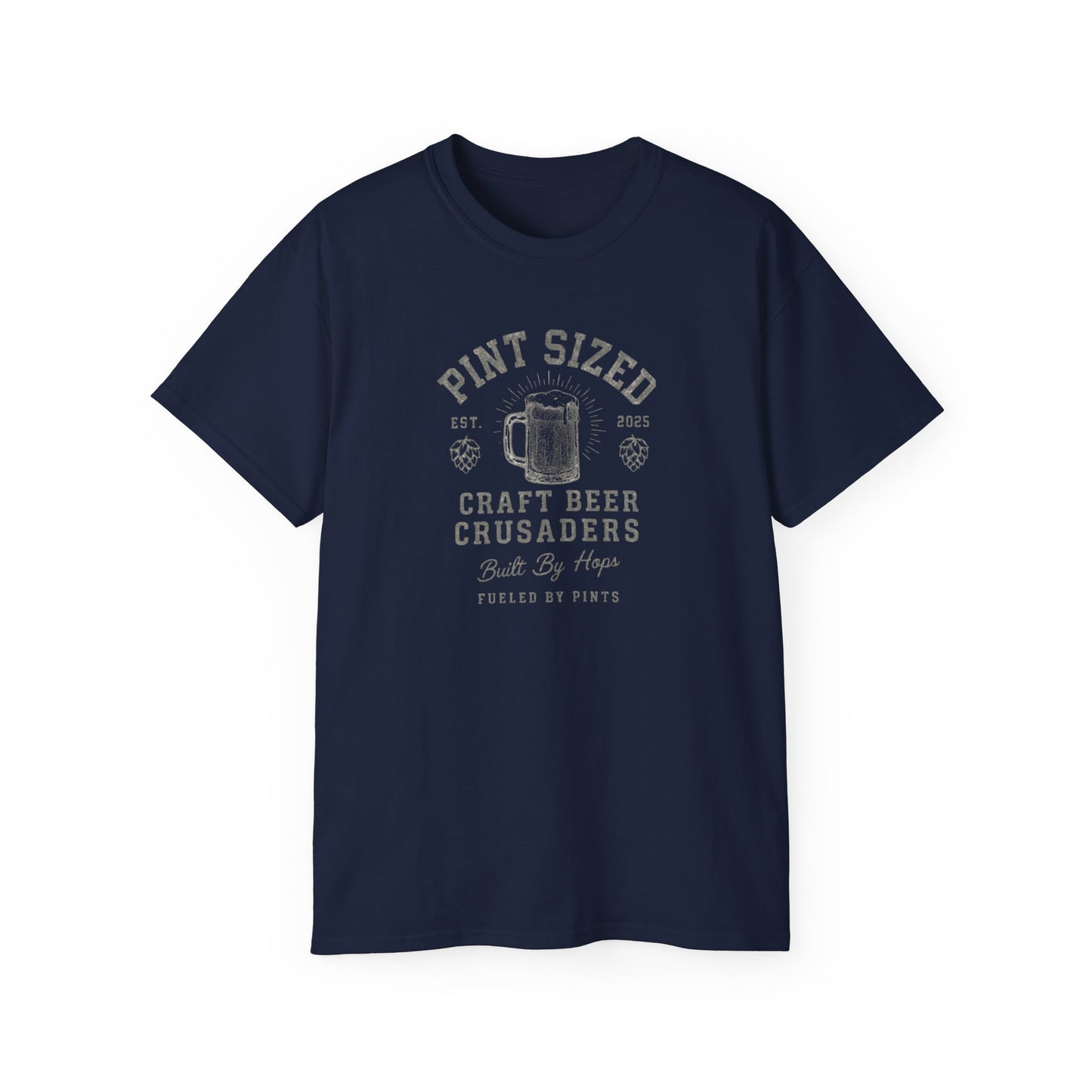 PINT SIZED CRAFT BEER CRUSADERS- T Shirt (variety Of Dark Colors) "Built By Hops, Fueled By Pints"