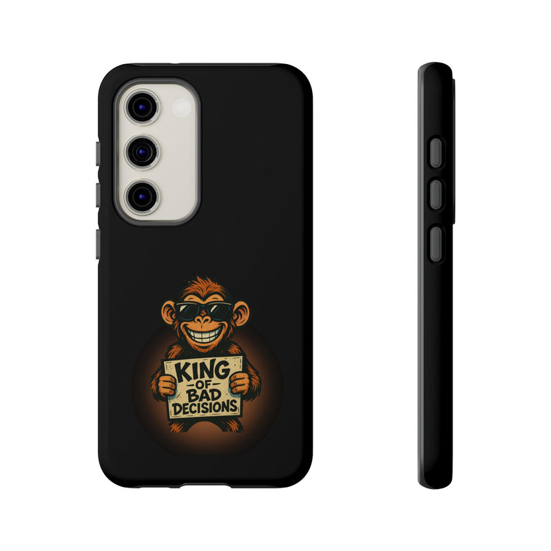 King of Bad Decisions-Tough Phone Cases - Fits Most Phone Sizes!! (BLACK)