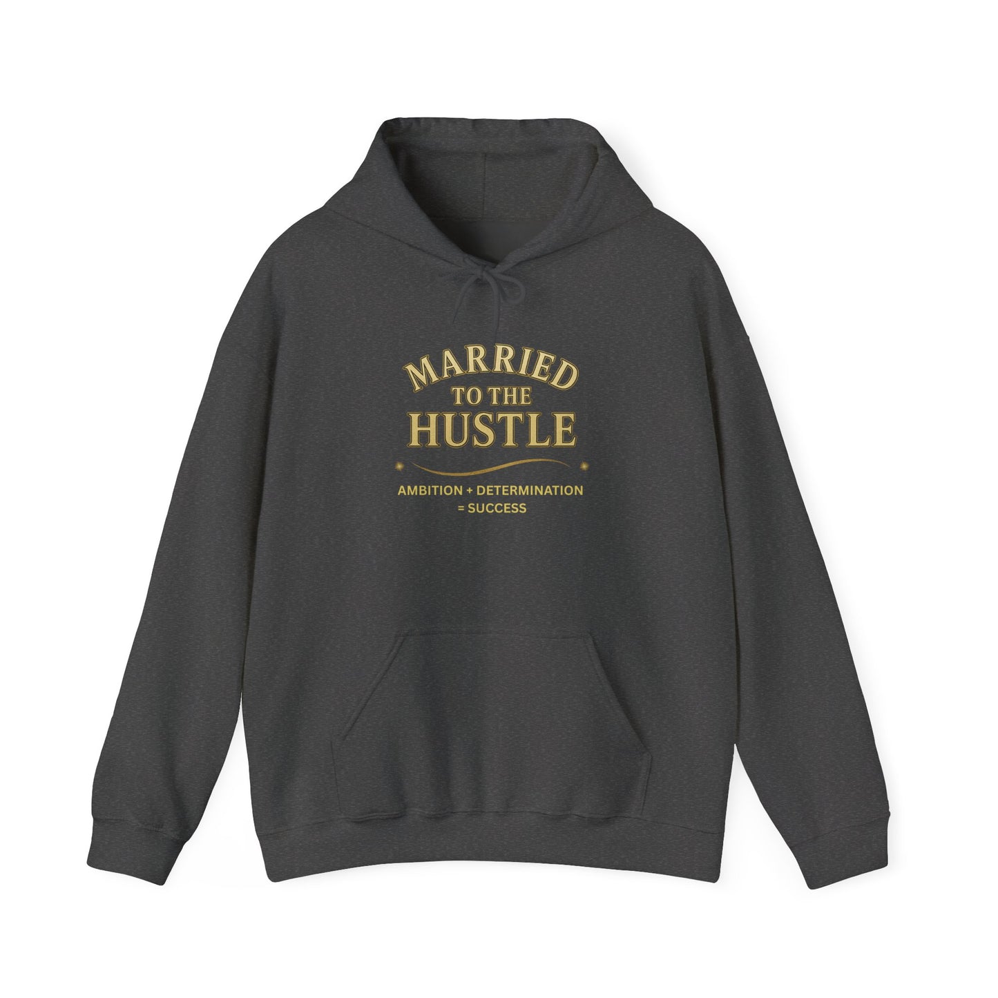MARRIED TO THE HUSTLE-Unisex Heavy Blend Hooded Sweatshirt (Dark Colors) "Committed To The Grind"