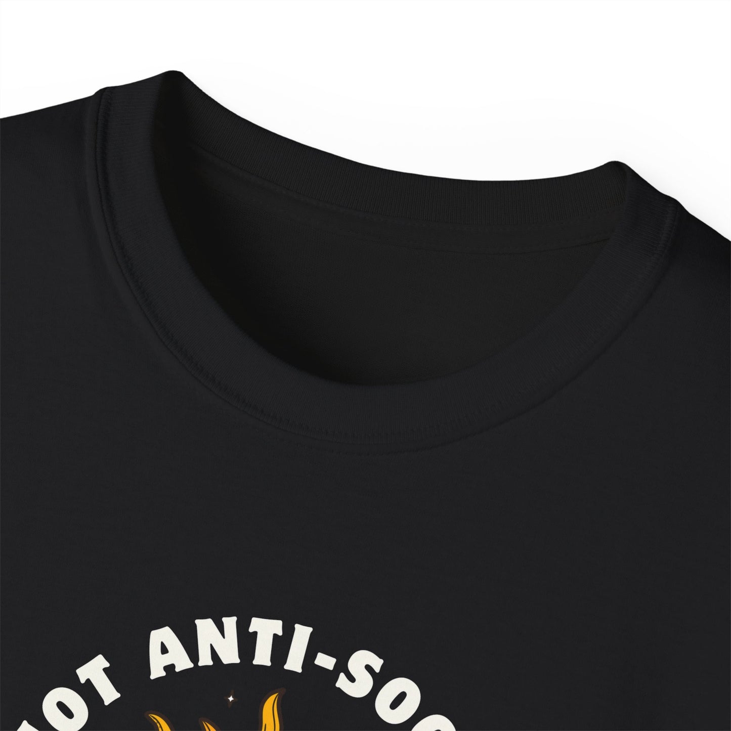 NOT ANTI-SOCIAL, JUST ANTI CHITCHAT- T Shirt (VARIETY OF DARK COLORS) “Your Everyday Outfit Upgrade”