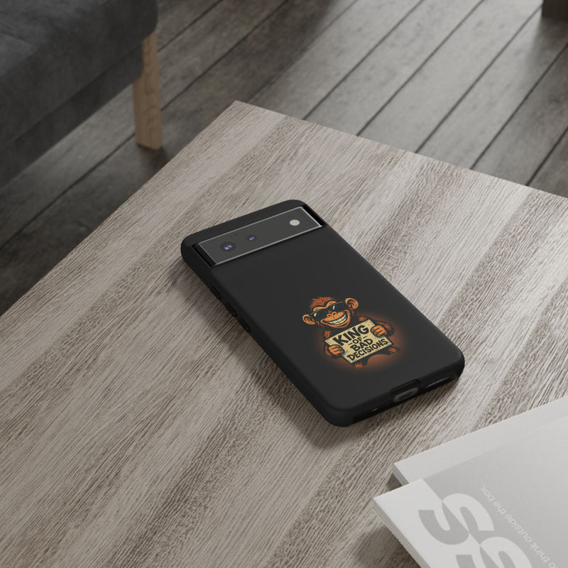 King of Bad Decisions-Tough Phone Cases - Fits Most Phone Sizes!! (BLACK)