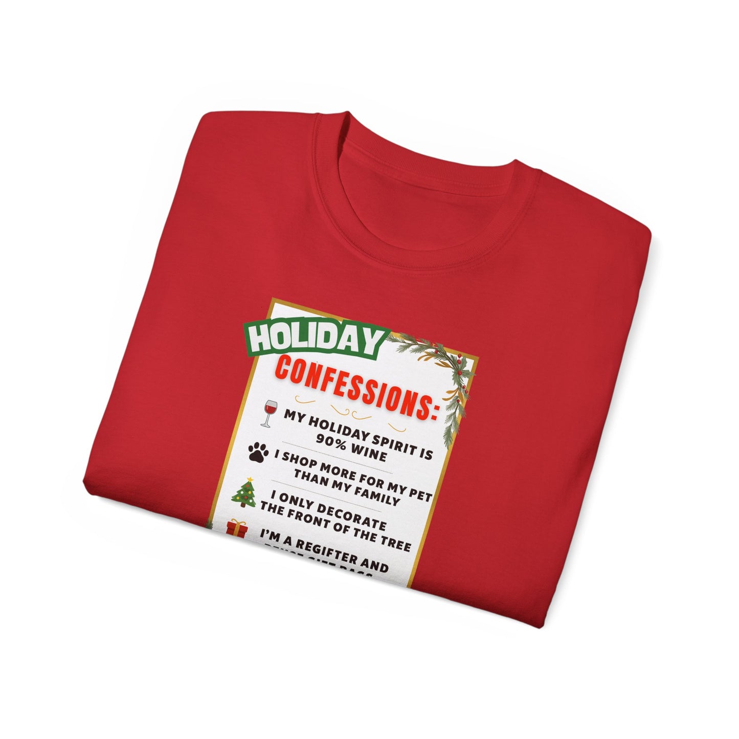 "HOLIDAY CONFESSIONS"- - T Shirt (VARIETY OF COLORS) "Spilling The Tea On The Holidays"