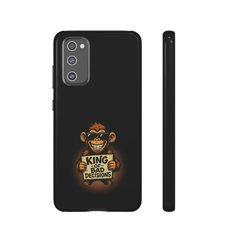 King of Bad Decisions-Tough Phone Cases - Fits Most Phone Sizes!! (BLACK)