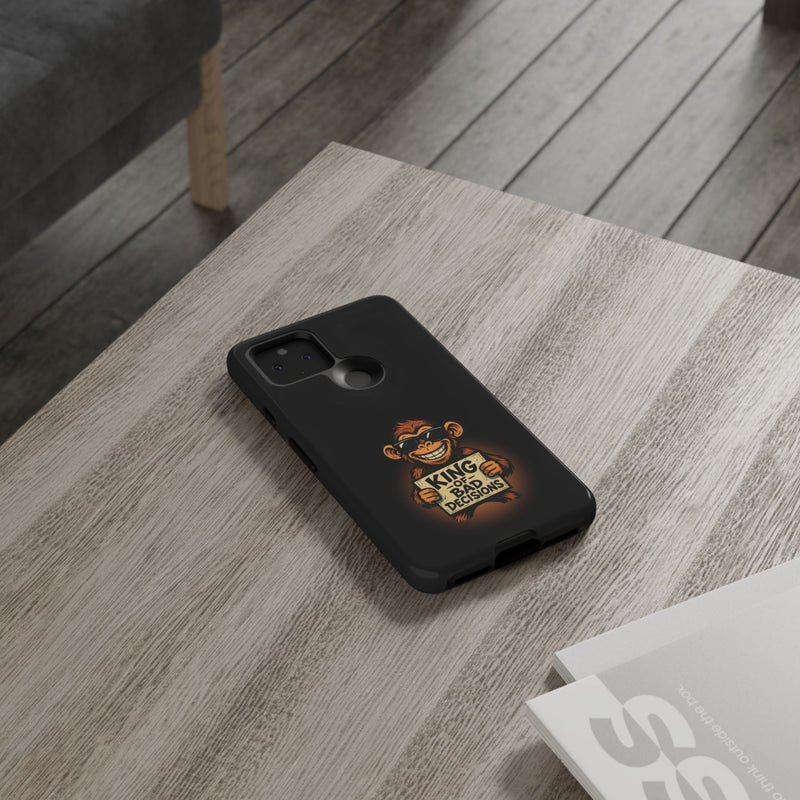 King of Bad Decisions-Tough Phone Cases - Fits Most Phone Sizes!! (BLACK)