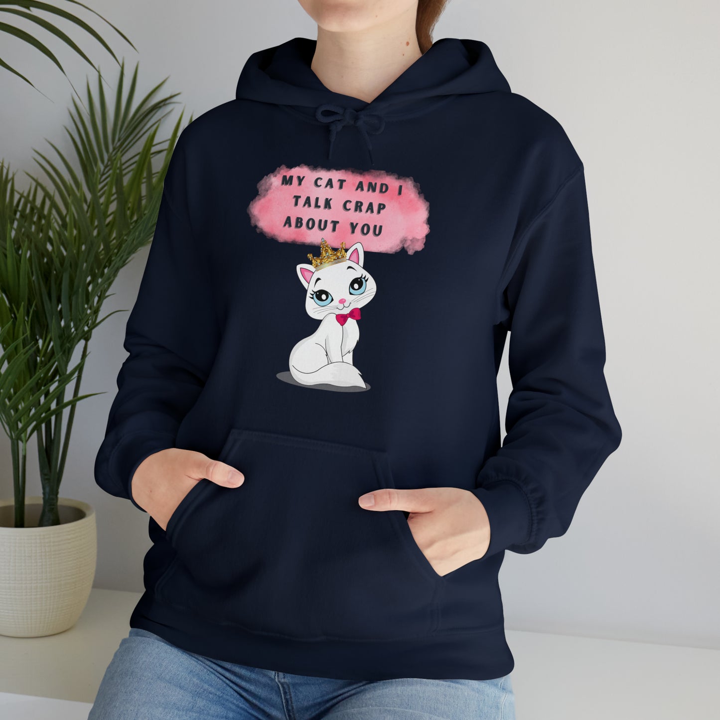 MY CAT AND I TALK CRAP ABOUT YOU- Unisex Heavy Blend Hooded Sweatshirt (VARIETY OF COLORS)  “Meow or Never Hoodie — Funny Cat Lover Streetwear”