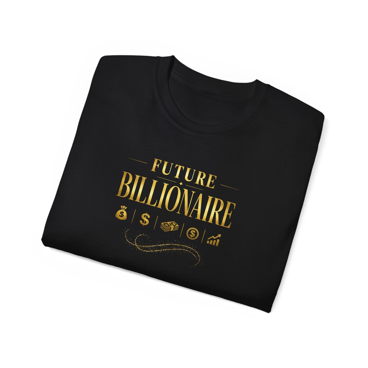 FUTURE BILLIONAIRE - T-Shirt (BLACK OR NAVY)