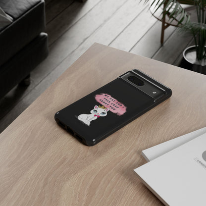 MY CAT AND I TALK CRAP -Tough Phone Cases - Fits Most Phone Sizes!! (BLACK) "When You're BFF With Your Cat"