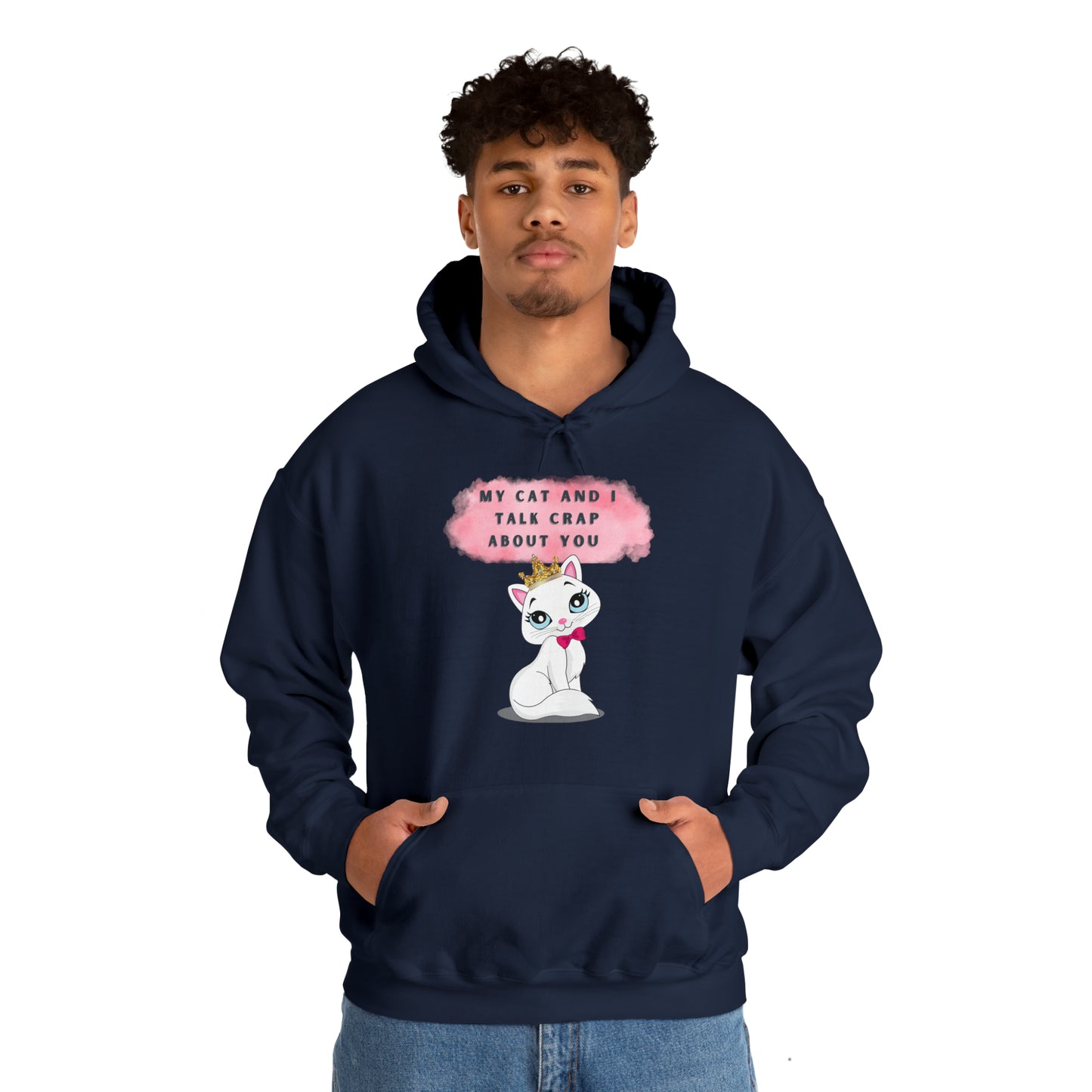MY CAT AND I TALK CRAP ABOUT YOU- Unisex Heavy Blend Hooded Sweatshirt (VARIETY OF COLORS)  “Meow or Never Hoodie — Funny Cat Lover Streetwear”