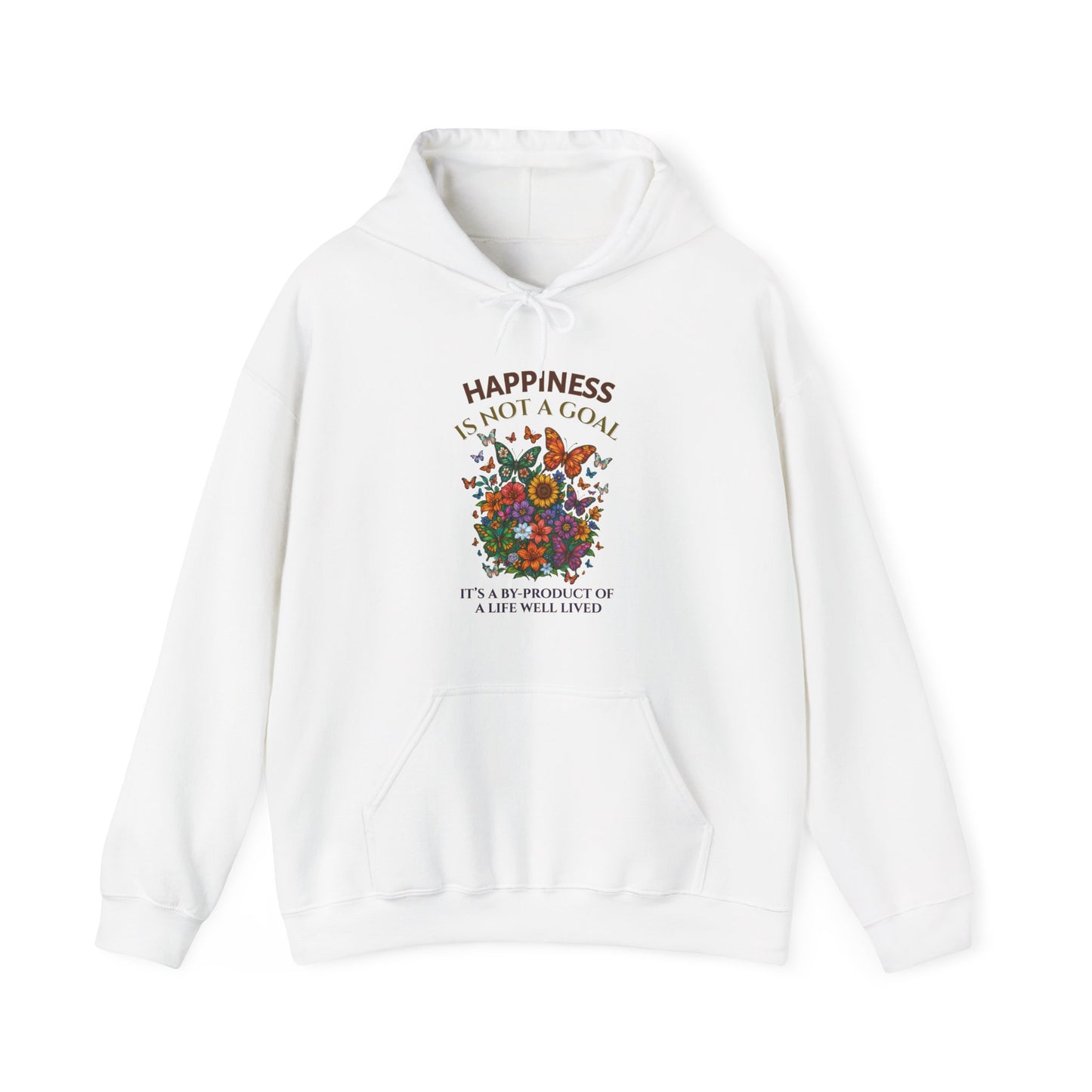 HAPPINESS IS NOT A GOAL-IT'S A BY-PRODUCT OF A LIFE WELL LIVED- Unisex Heavy Blend Hooded Sweatshirt (lLight Colors) "Reminder To Live Life To The Fullest"