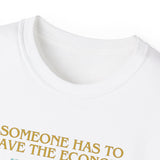 SAVING THE ECONOMY - T Shirt (variety Of Colors)
